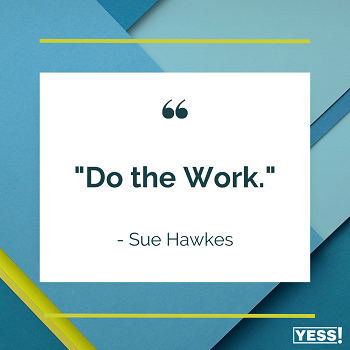 https://suehawkes.com/wp-content/uploads/2022/03/Do-the-Work.-Copy.png
